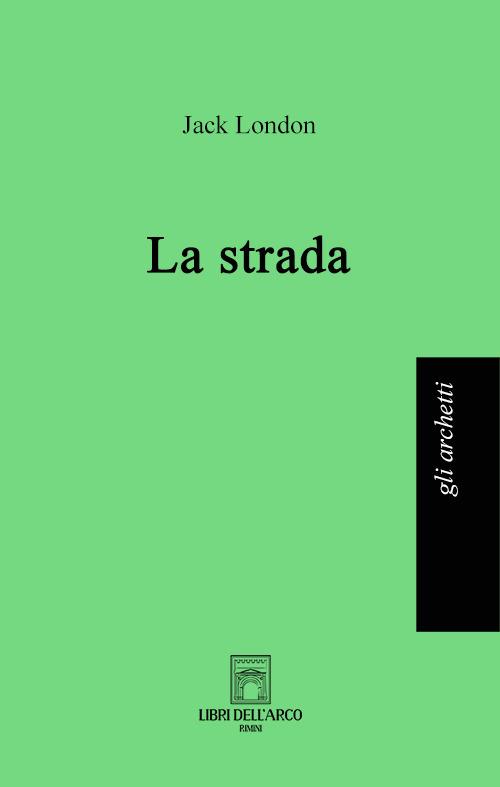La strada - Jack London - copertina