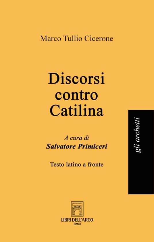 Discorsi contro Catilina. Testo latino a fronte - Marco Tullio Cicerone - copertina