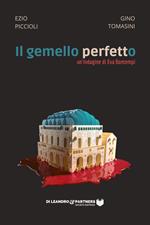 Il gemello perfetto. Un'indagine di Eva Bontempi