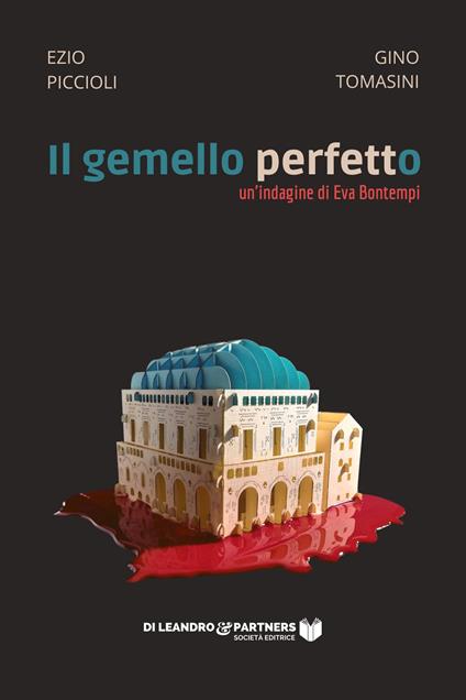 Il gemello perfetto. Un'indagine di Eva Bontempi - Ezio Piccioli,Gino Tomasini - copertina