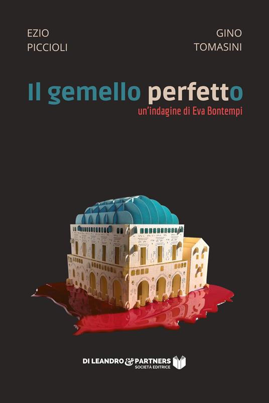Il gemello perfetto. Un'indagine di Eva Bontempi - Ezio Piccioli,Gino Tomasini - copertina