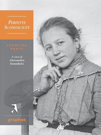 Perfette sconosciute. Leonilda Prato. Ediz. illustrata - copertina