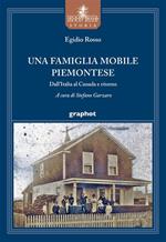 Una famiglia mobile piemontese. Dall'Italia al Canada e ritorno