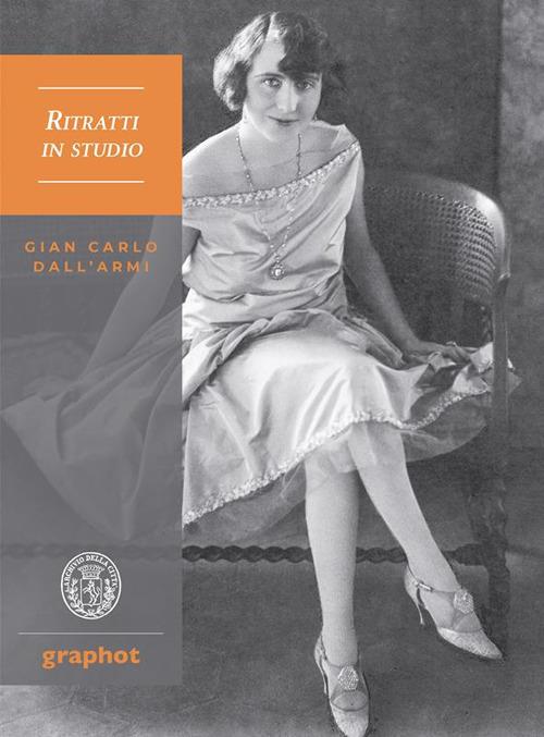 Gian Carlo Dall'Armi. Ritratti in studio. Ediz. illustrata - copertina