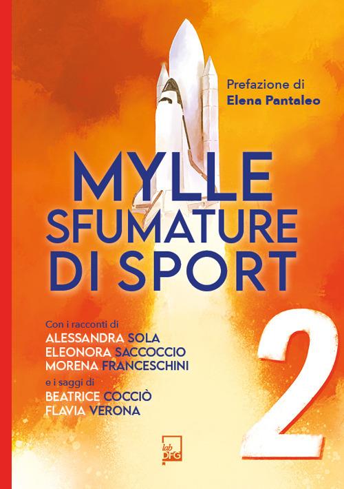 Mylle sfumature di sport. Vol. 2 - Eleonora Saccoccio,Beatrice Coccio,Flavia Verona - copertina