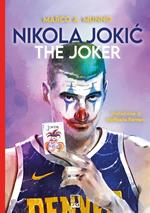 Nikola Jokić. The Joker