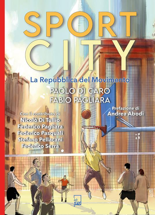 Sportcity. La Repubblica del Movimento - Paolo Di Caro,Fabio Pagliara - copertina