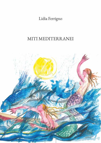 Miti mediterranei - Lidia Ferrigno - copertina