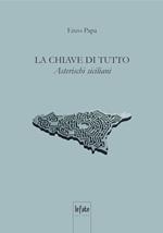 La chiave di tutto. Asterischi siciliani