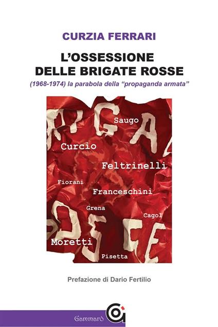L' ossessione delle Brigate Rosse - Curzia Ferrari - ebook