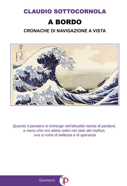 A bordo. Cronache di navigazione a vista - Claudio Sottocornola - copertina