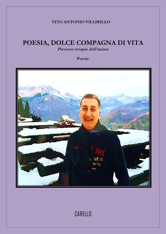 Poesia, dolce compagna di vita. Preziosa terapia dell’anima - Vito Antonio Villirillo - copertina
