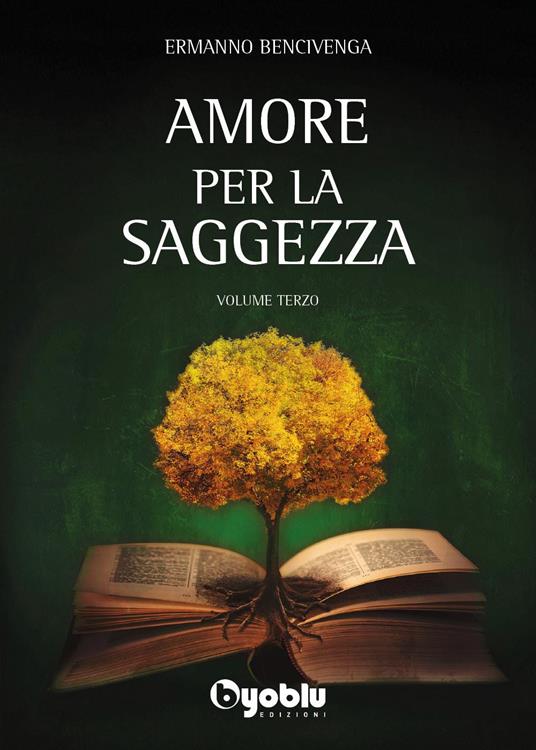 Amore per la saggezza. Vol. 3 - Ermanno Bencivenga - copertina