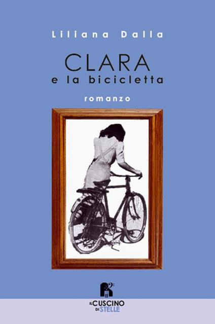 Clara e la bicicletta - Dalla Liliana - copertina