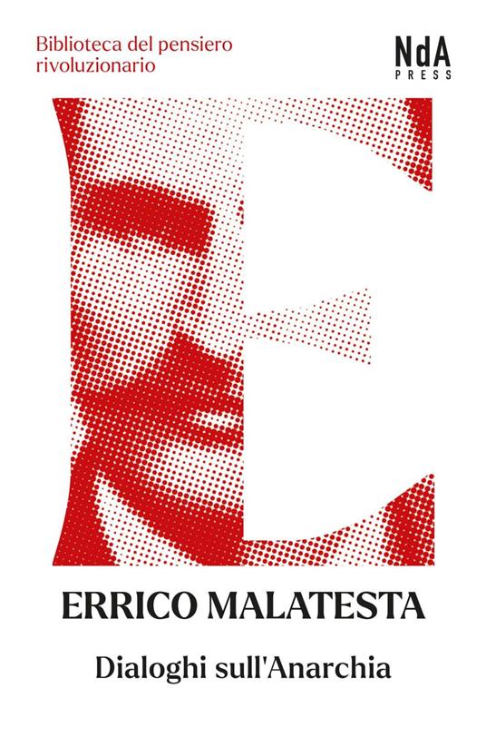 Dialoghi sull'anarchia - Errico Malatesta,Orlando Micucci - ebook