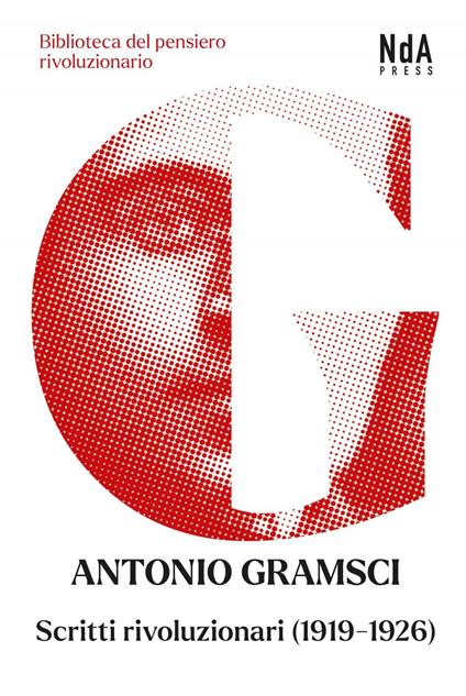 Scritti rivoluzionari (1919-1926) - Antonio Gramsci,Orlando Micucci - ebook