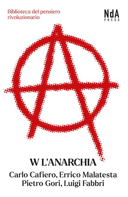 W l'anarchia - Carlo Cafiero,Errico Malatesta,Pietro Gori - copertina
