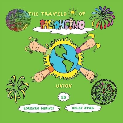 Union. The travels of Palloncino. Vol. 13 - Lorenzo Sbrinci - copertina