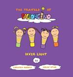 Inner light. The travels of Palloncino. Vol. 16