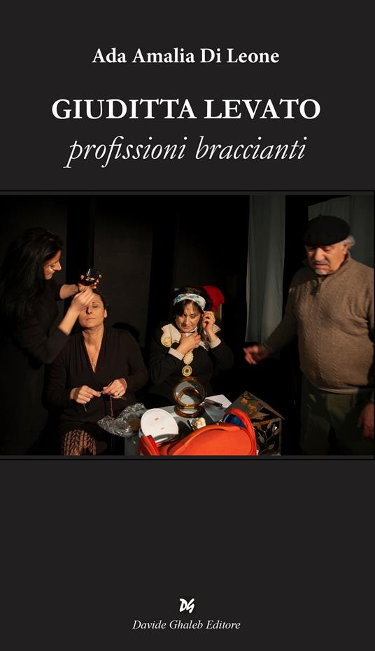 Giuditta Levato. Profissioni braccianti - Ada Amalia Di Leone - copertina