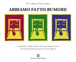 Abbiamo fatto rumore