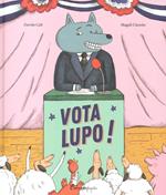 Vota lupo! Ediz. a colori