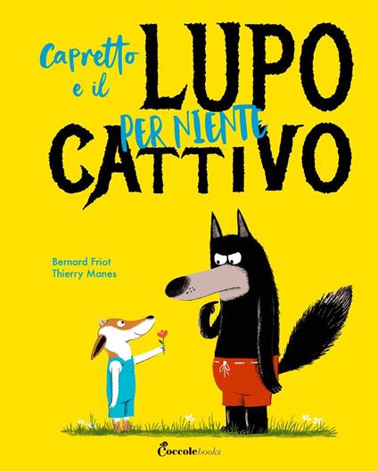 Capretto e il lupo per niente cattivo. Ediz. a colori - Bernard Friot - copertina