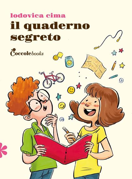 Il quaderno segreto. Ediz. illustrata - Lodovica Cima - copertina