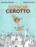 Il signor Cerotto. Ediz. a colori