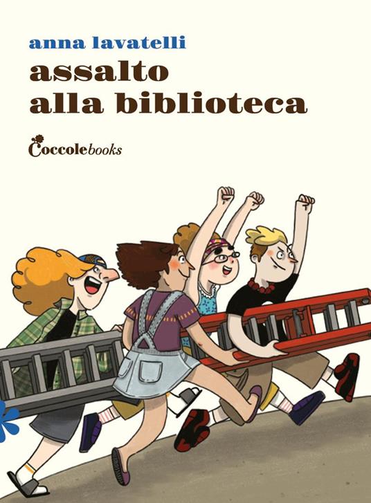 Assalto alla biblioteca. Ediz. illustrata - Anna Lavatelli - copertina