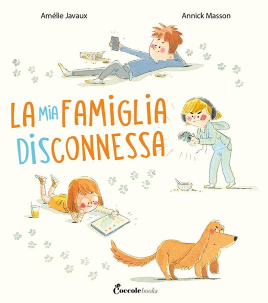 La mia famiglia disconnessa. Ediz. a colori - Amélie Javaux - copertina