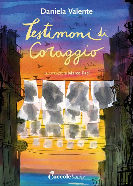 Testimoni di coraggio. Ediz. illustrata - Daniela Valente - copertina