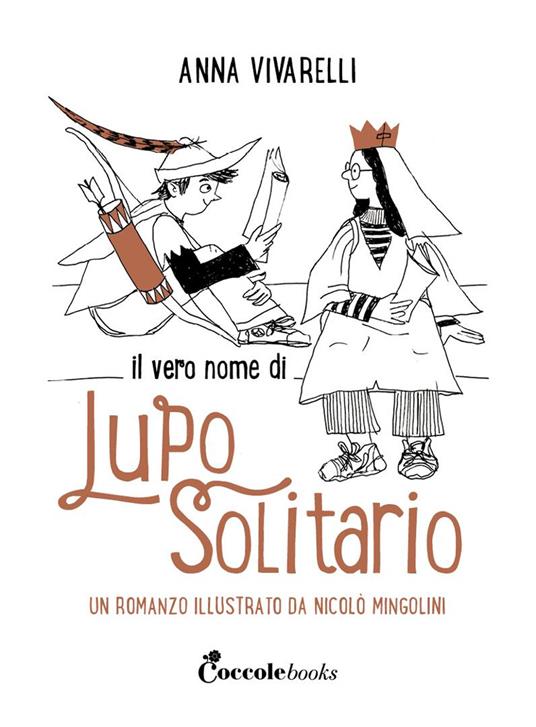 Il vero nome di lupo solitario. Ediz. a colori - Anna Vivarelli - copertina