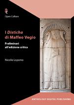 I Disticha di Maffeo Vegio. Preliminari all'edizione critica