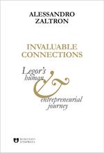 Invaluable connections. Legor's human and entrepreneurial journey
