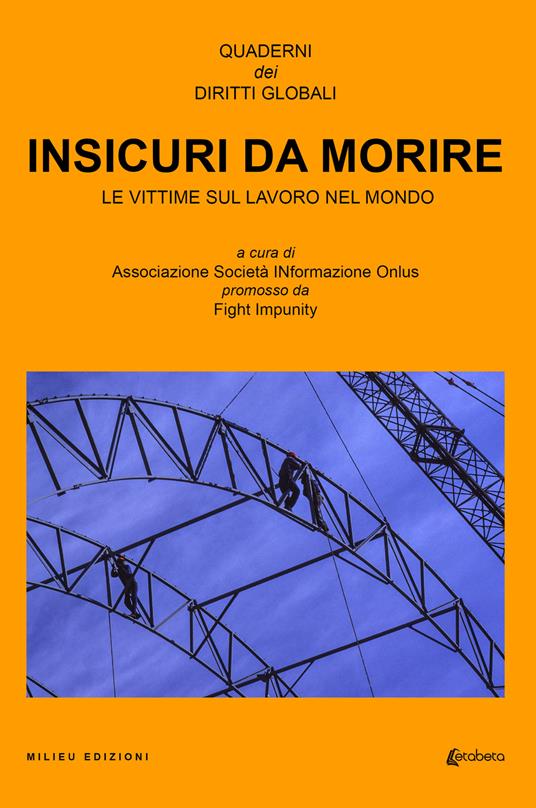 Insicuri da morire. Le vittime sul lavoro nel mondo - Associazione Società INformazione Onlus - ebook