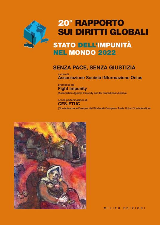 Rapporto sui diritti globali 2022. Stato dell'impunità nel mondo. Senza pace, senza giustizia - copertina