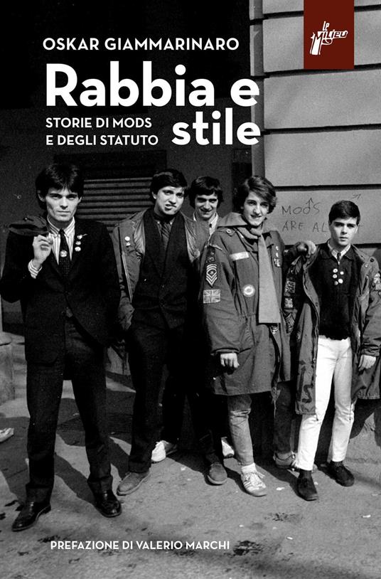 Rabbia e stile. Storie di mods e degli Statuto - Oskar Giammarinaro - ebook