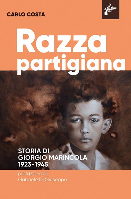 Razza partigiana. Storia di di Giorgio Marincola 1923-1945 - Carlo Costa - copertina