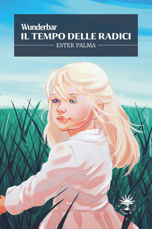 Il tempo delle radici. Wunderbar. Vol. 3 - Ester Palma - copertina