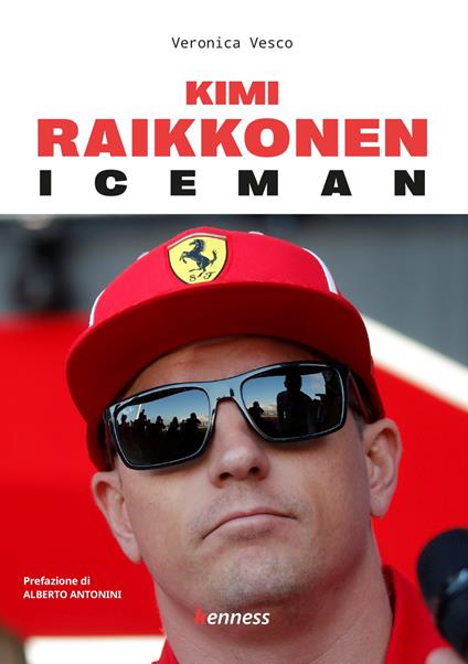 Kimi Raikkonen. Iceman - Veronica Vesco - copertina