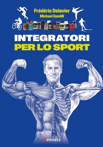 Integratori per lo sport - Frédéric Delavier,Michael Gundill - copertina