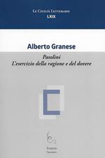 Pasolini. L'esercizio della ragione e del dovere