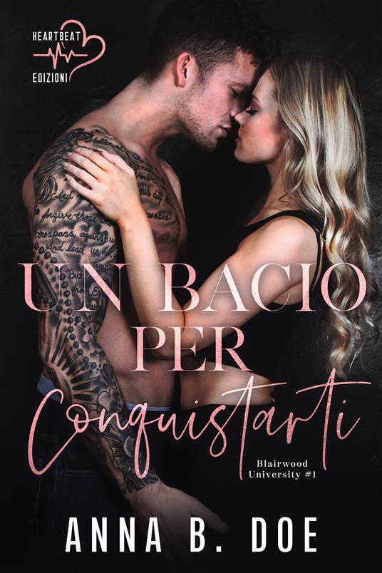 Un bacio per conquistarti. Blairwood University. Vol. 1 - Anna B. Doe - ebook