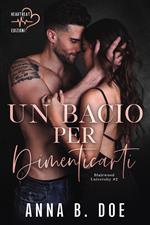 Un bacio per dimenticarti. Blairwood University. Vol. 2