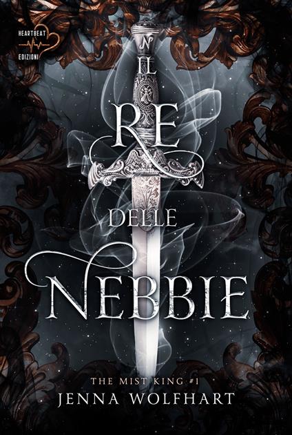 Il re delle nebbie. The mist king. Vol. 1 - Jenna Wolfhart - copertina