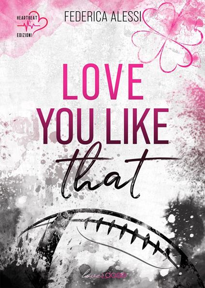 Love you like that - Federica Alessi - ebook