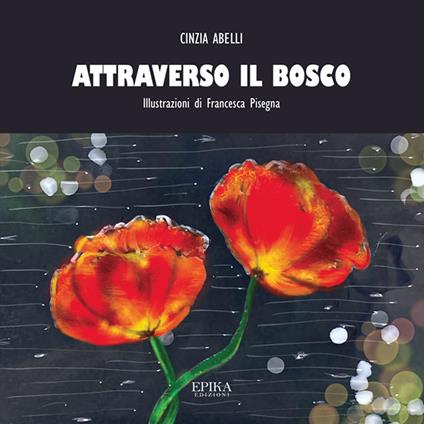 Attraverso il bosco - Cinzia Abelli - copertina