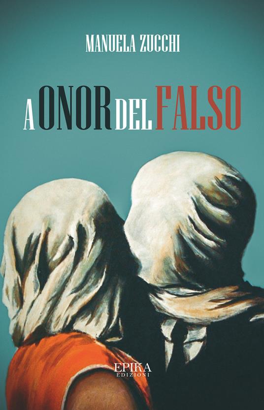 A onor del falso - Manuela Zucchi - copertina