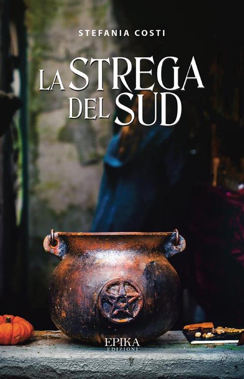 La strega del Sud - Stefania Costi - ebook